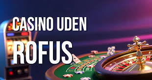 Bedste Casinoer uden ROFUS 2026 410258800