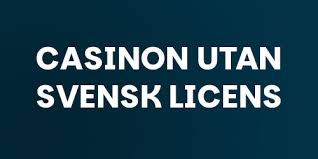 Fördelar och Nackdelar med Online Casino utan Svensk Licens Fördelar och Nackdelar med Online Casino utan Svensk Licens